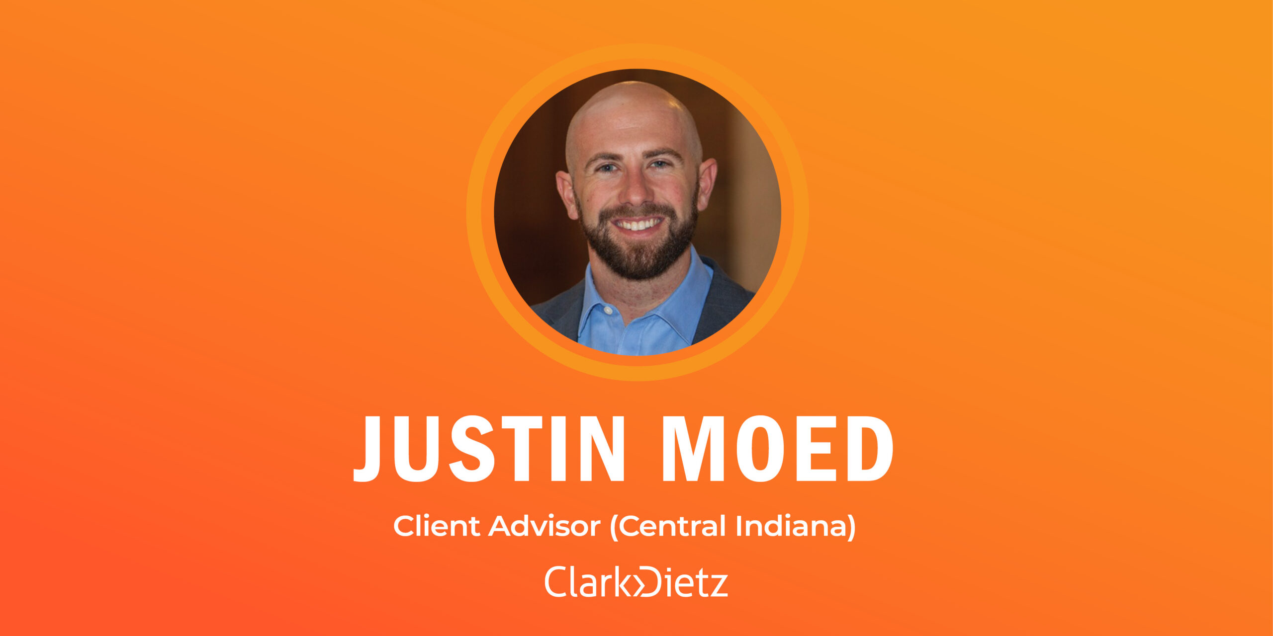 client advisor Justin Moed joins Clark Dietz